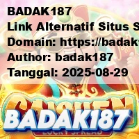 BADAK187 Link Alternatif Situs Slot Terpercaya & Gacor 2025